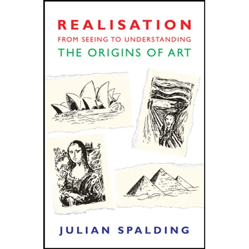 Realisation-From Seeing to Understanding: The Origins of Art