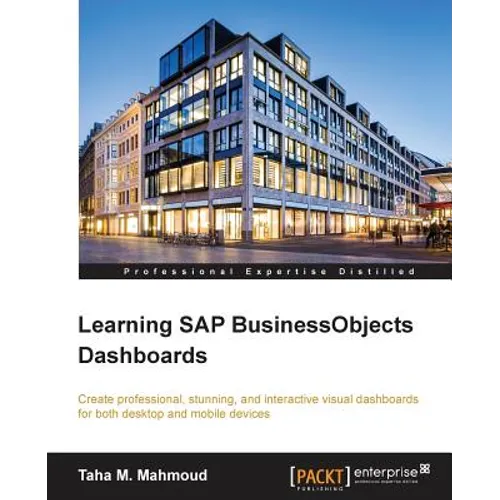 Learning SAP BusinessObjects Dashboards