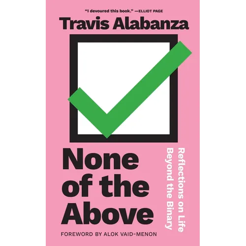 None of the Above: Reflections on Life Beyond the Binary - Paperback