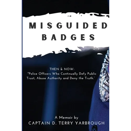Misguided Badges: A Personal Memoir