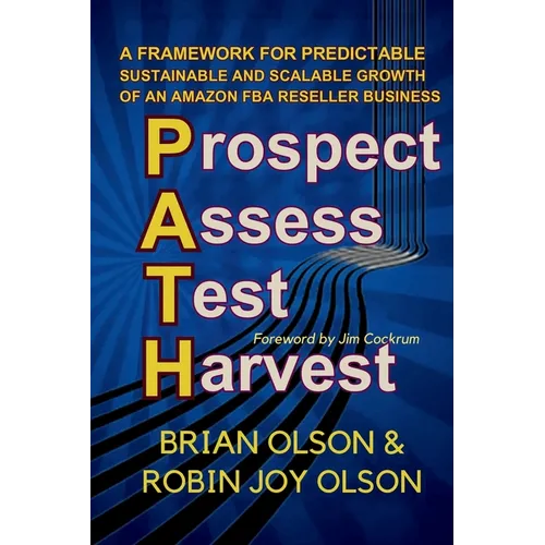 P.A.T.H.: Prospect. Assess. Test. Harvest