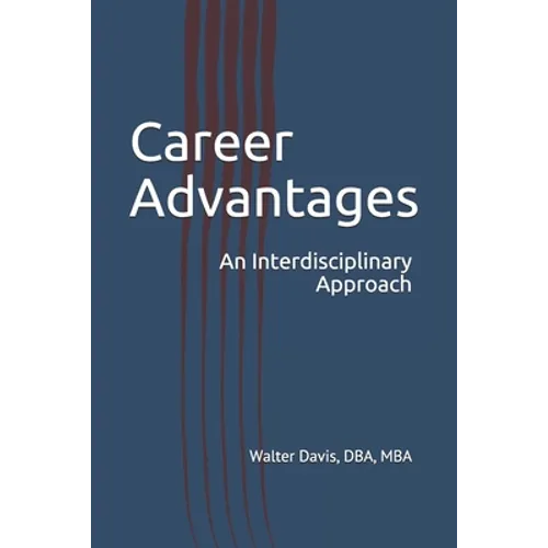 Career Advantages: An Interdisciplinary Approach