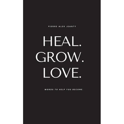 Heal. Grow. Love.