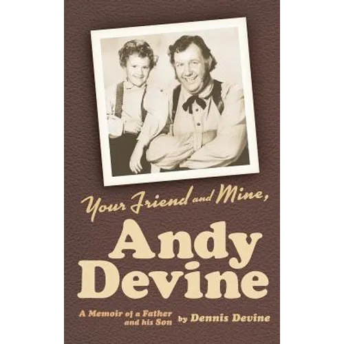 Your Friend and Mine, Andy Devine (hardback)