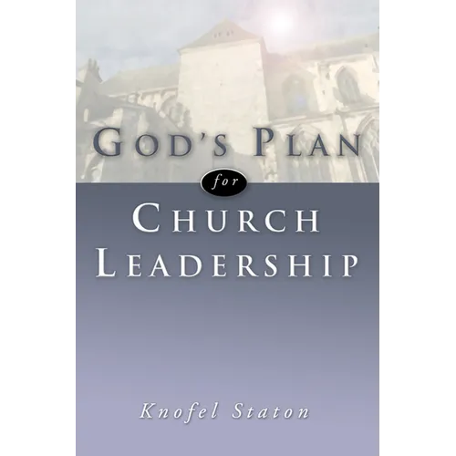 God's Plan for Church Leadership