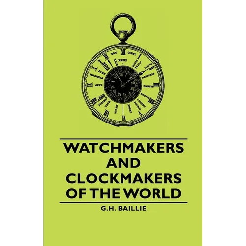 Watchmakers and Clockmakers of the World