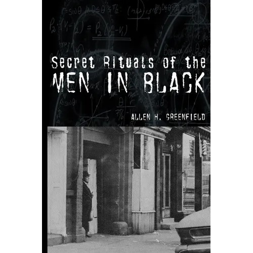 Secret Rituals of the Men in Black