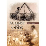 Against the Odds: Memoirs of a Migrant Worker