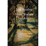 Just Twelve More Poems: and other works - Paperback