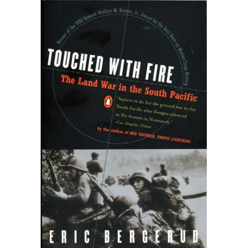 Touched with Fire: The Land War in the South Pacific