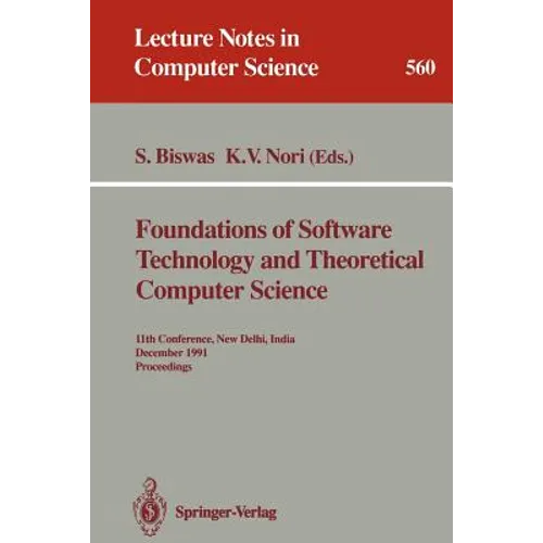 Foundations of Software Technology and Theoretical Computer Science: 11th Conference, New Delhi, India, December 17-19, 1991. Proceedings