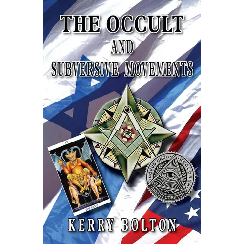 The Occult & Subversive Movements: Tradition & Counter-Tradition in the Struggle for World Power