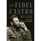 Fidel Castro: My Life: A Spoken Autobiography - Paperback