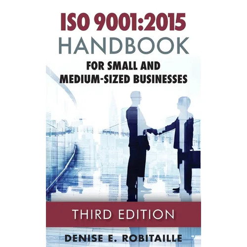 ISO 9001: 2015 Handbook for Small and Medium-Sized Businesses