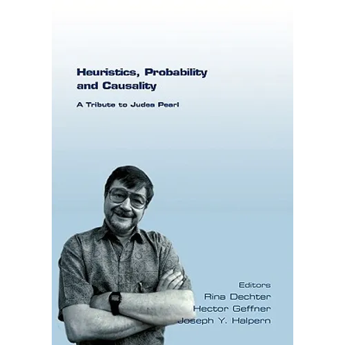 Heuristics, Probability and Causality. a Tribute to Judea Pearl
