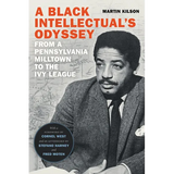 A Black Intellectual's Odyssey: From a Pennsylvania Milltown to the Ivy League - Hardcover