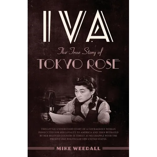 Iva: The True Story of Tokyo Rose