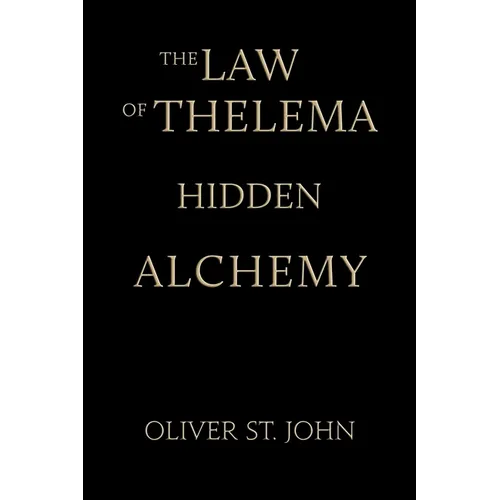 The Law of Thelema-Hidden Alchemy