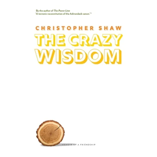 The Crazy Wisdom: Memoir of a Friendship