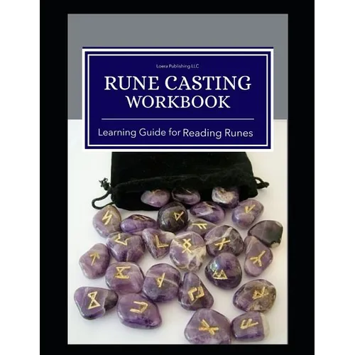 Rune Casting Workbook: Learning Guide for Reading Runes