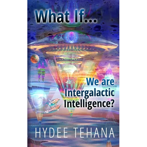 What If...We Are Intergalactic Intelligence?