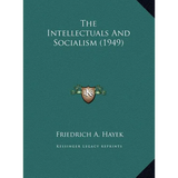The Intellectuals And Socialism (1949) - Hardcover