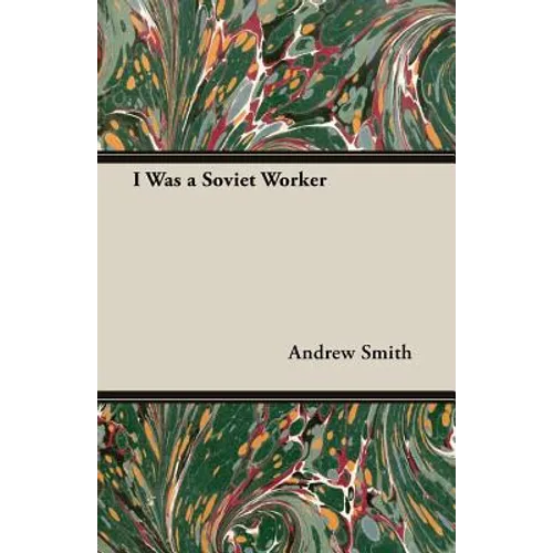 I Was a Soviet Worker