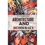 Architecture And Democracy - Paperback