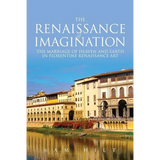 The Renaissance of Imagination: The Marriage of Heaven and Earth in Florentine Renaissance Art - Paperback