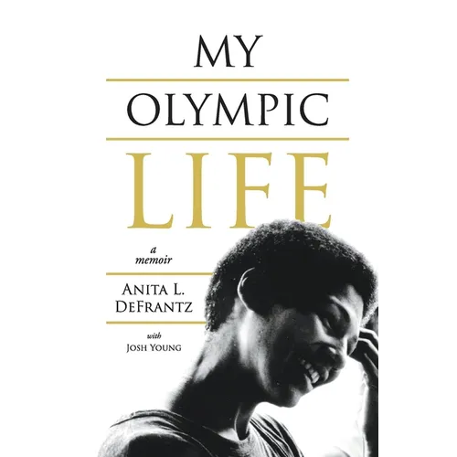 My Olympic Life: A Memoir