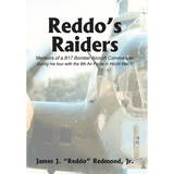 Reddo's Raiders: Memoirs of a B17 Bomber Aircraft Commander