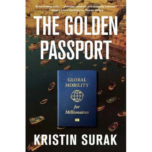 The Golden Passport: Global Mobility for Millionaires