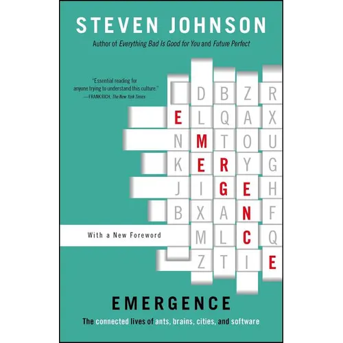 Emergence: The Connected Lives of Ants, Brains, Cities, and Software