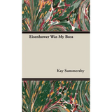 Eisenhower Was My Boss