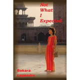 Not What I Expected - Hardcover
