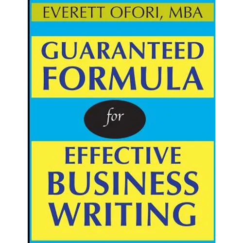 Guaranteed Formula for Effective Business Writing