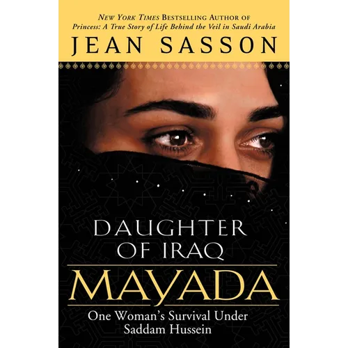 Mayada, Daughter of Iraq: One Woman's Survival Under Saddam Hussein