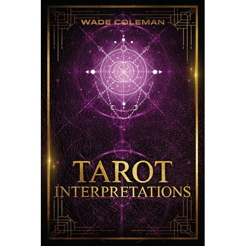 Tarot Interpretations: Tarot Meanings