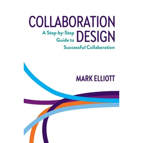 Collaboration Design: A step-by-step guide to successful collaboration
