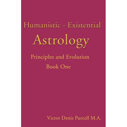 Humanistic-Existential Astrology: Principles and Evolution