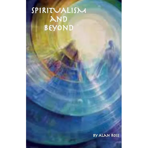 Spiritualism and Beyond