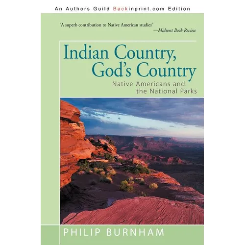 Indian Country, God's Country: Native Americans and the National Parks