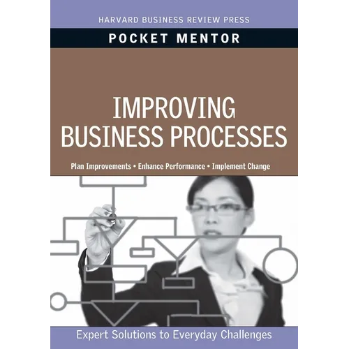 Improving Business Processes: Expert Solutions to Everyday Challenges