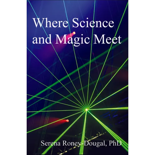 Where Science and Magic Meet