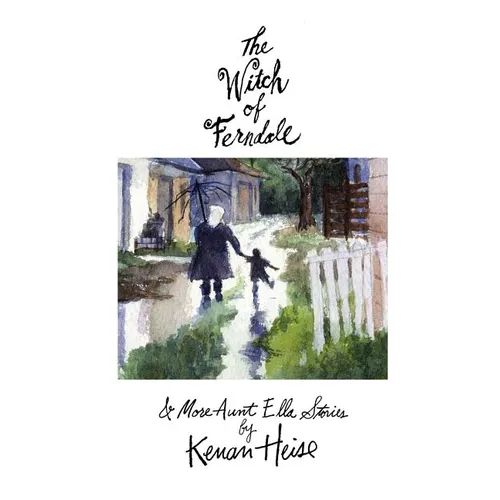 The Witch of Ferndale: and More Aunt Ella Stories