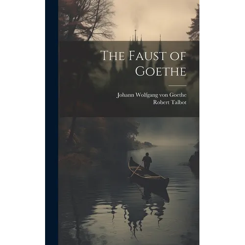 The Faust of Goethe