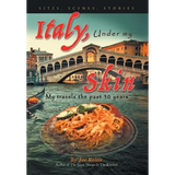 Italy, Under my Skin: Sights, Scenes, Stories... My travels the past 30 years - Hardcover