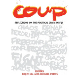 Coup: Reflections on the Political Crisis in Fiji