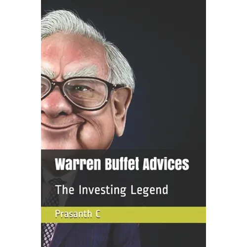 Warren Buffet Advices: The Investing Legend
