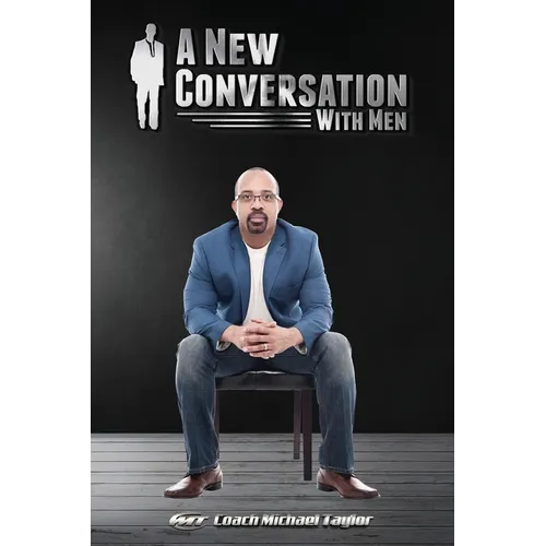 A New Conversation With Men